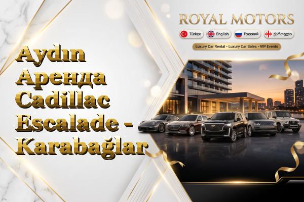Aydın Аренда Cadillac Escalade - Karabağlar