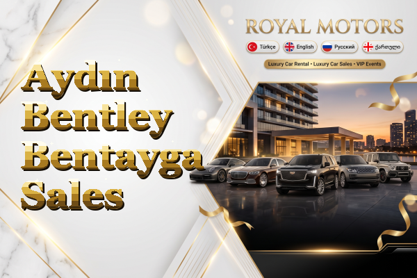 Aydın Bentley Bentayga Sales