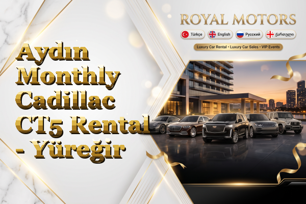 Aydın Monthly Cadillac CT5 Rental - Yüreğir