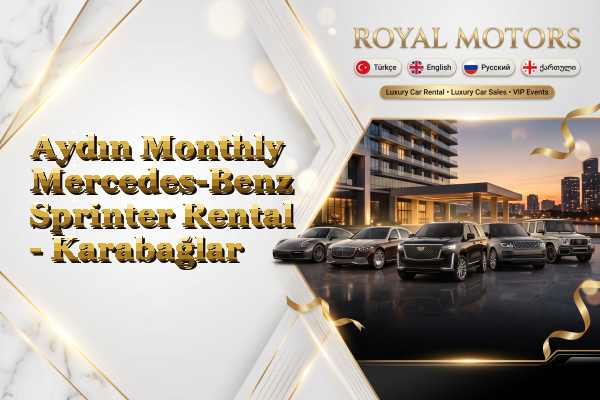 Aydın Monthly Mercedes-Benz Sprinter Rental - Karabağlar