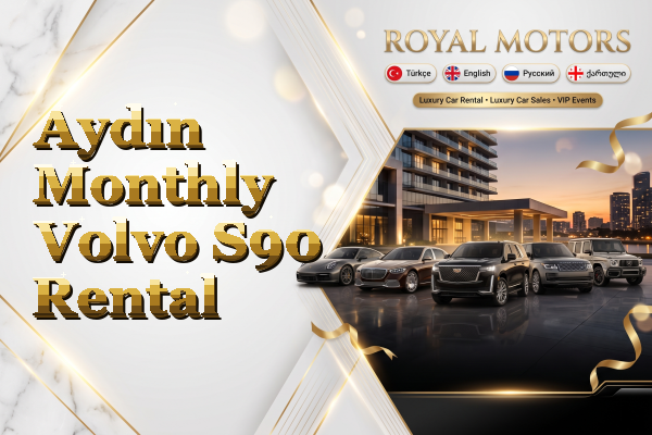 Aydın Monthly Volvo S90 Rental