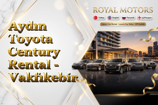 Aydın Toyota Century Rental - Vakfıkebir