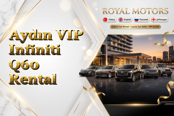 Aydın VIP Infiniti Q60 Rental