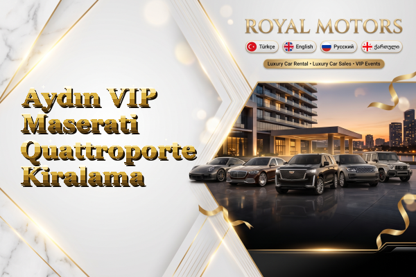Aydın VIP Maserati Quattroporte Kiralama