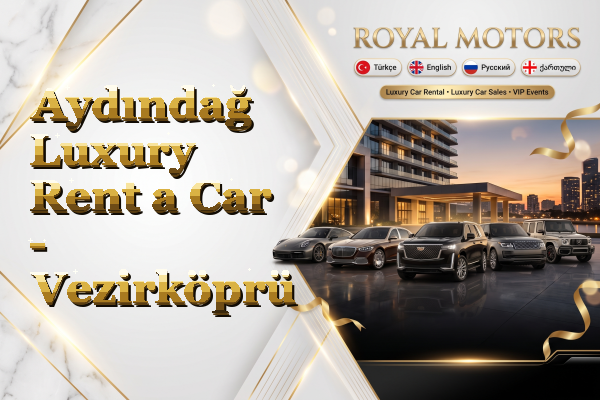 Aydındağ Luxury Rent a Car - Vezirköprü