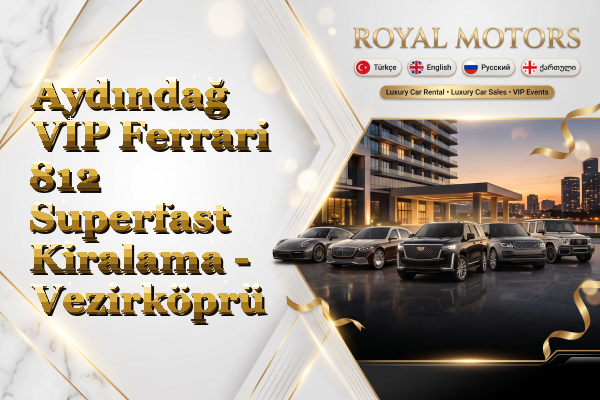 Aydındağ VIP Ferrari 812 Superfast Kiralama - Vezirköprü