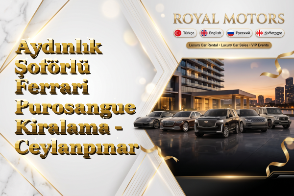 Aydınlık Şoförlü Ferrari Purosangue Kiralama - Ceylanpınar