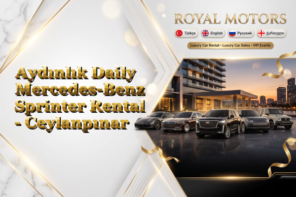 Aydınlık Daily Mercedes-Benz Sprinter Rental - Ceylanpınar