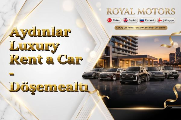 Aydınlar Luxury Rent a Car - Döşemealtı