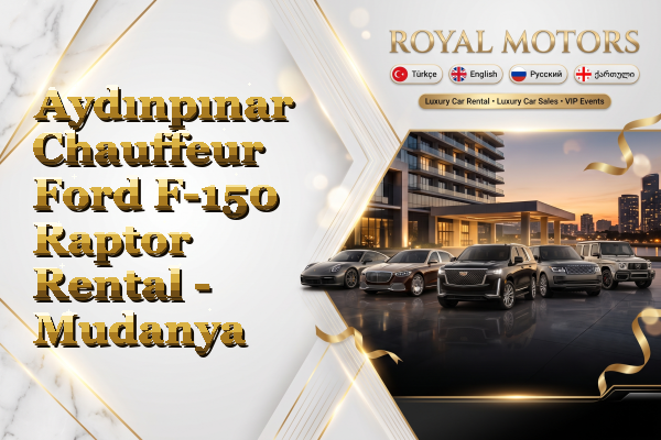 Aydınpınar Chauffeur Ford F-150 Raptor Rental - Mudanya