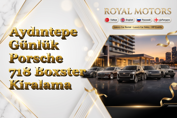 Aydıntepe Günlük Porsche 718 Boxster Kiralama