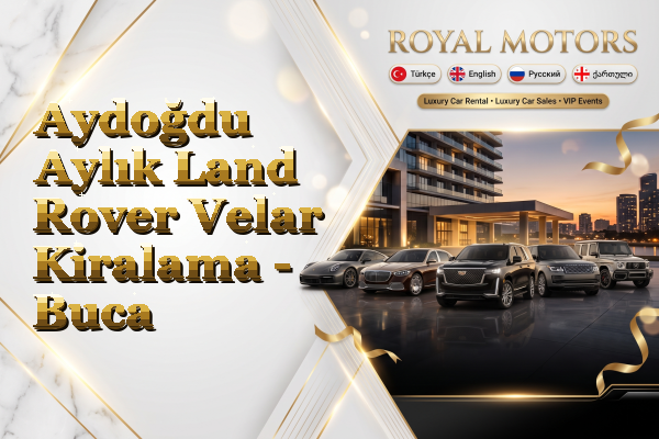 Aydoğdu Aylık Land Rover Velar Kiralama - Buca