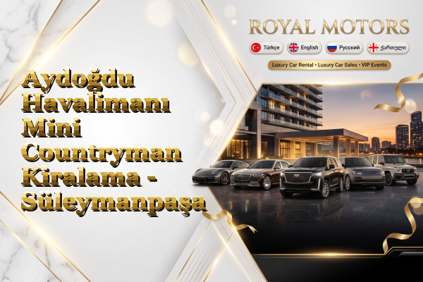 Aydoğdu Havalimanı Mini Countryman Kiralama - Süleymanpaşa