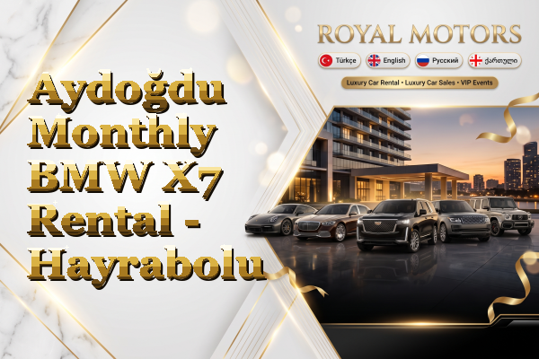 Aydoğdu Monthly BMW X7 Rental - Hayrabolu