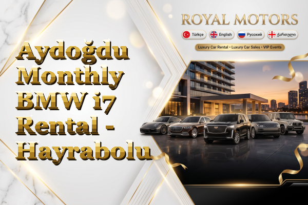 Aydoğdu Monthly BMW i7 Rental - Hayrabolu