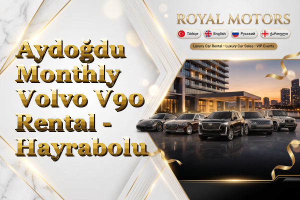 Aydoğdu Monthly Volvo V90 Rental - Hayrabolu