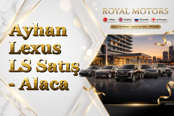 Ayhan Lexus LS Satış - Alaca