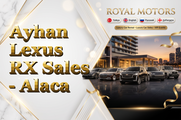 Ayhan Lexus RX Sales - Alaca