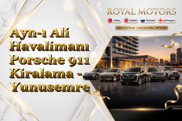 Ayn-ı Ali Havalimanı Porsche 911 Kiralama - Yunusemre