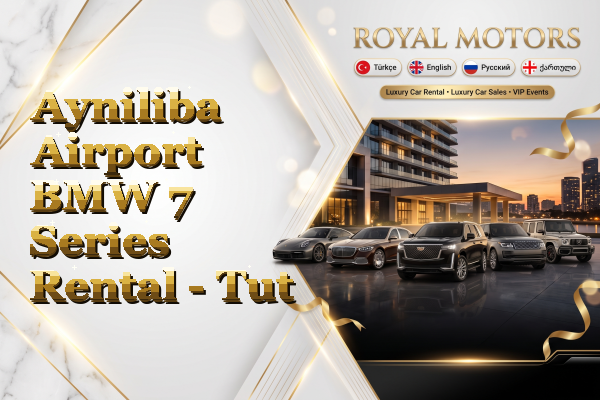 Ayniliba Airport BMW 7 Series Rental - Tut