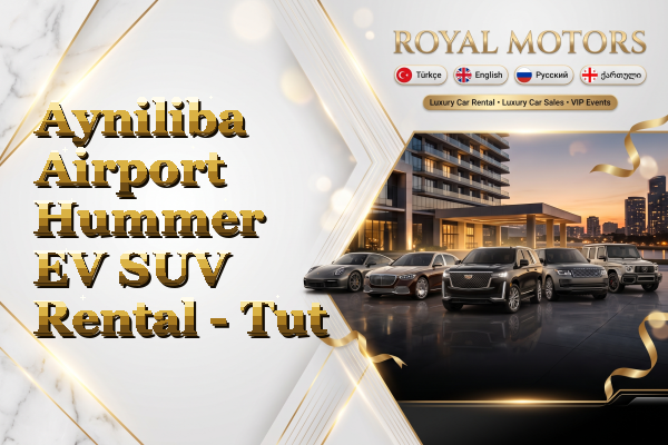 Ayniliba Airport Hummer EV SUV Rental - Tut