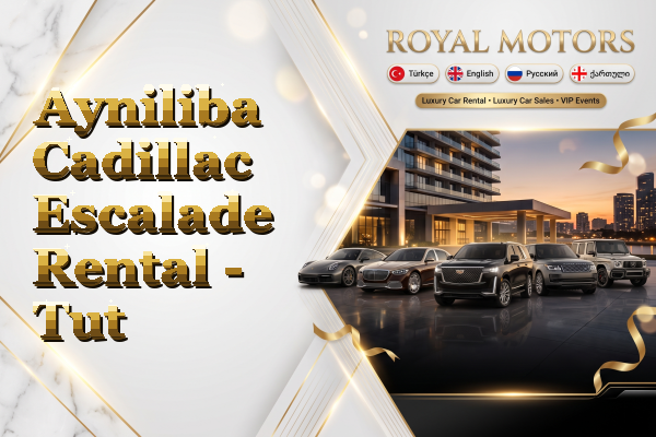 Ayniliba Cadillac Escalade Rental - Tut