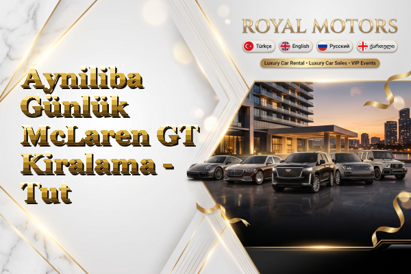 Ayniliba Günlük McLaren GT Kiralama - Tut