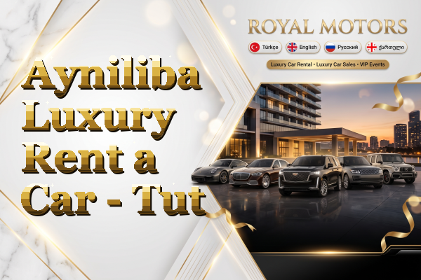 Ayniliba Luxury Rent a Car - Tut