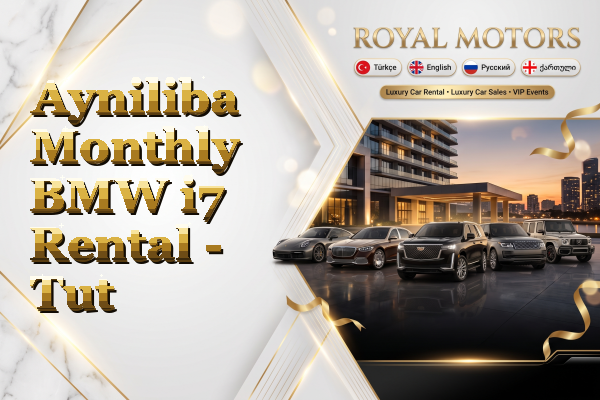Ayniliba Monthly BMW i7 Rental - Tut