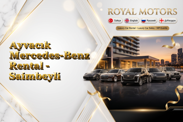 Ayvacık Mercedes-Benz Rental - Saimbeyli