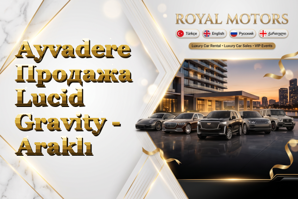 Ayvadere Продажа Lucid Gravity - Araklı