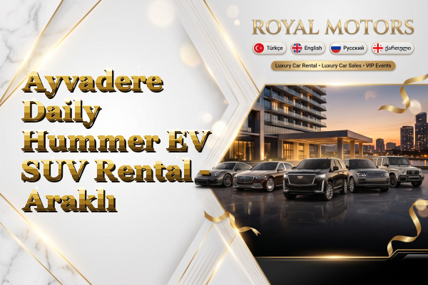 Ayvadere Daily Hummer EV SUV Rental - Araklı