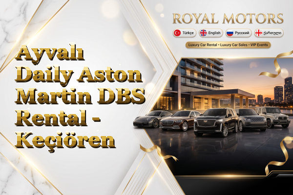Ayvalı Daily Aston Martin DBS Rental - Keçiören