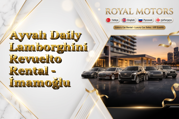 Ayvalı Daily Lamborghini Revuelto Rental - İmamoğlu