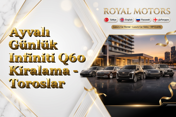 Ayvalı Günlük Infiniti Q60 Kiralama - Toroslar