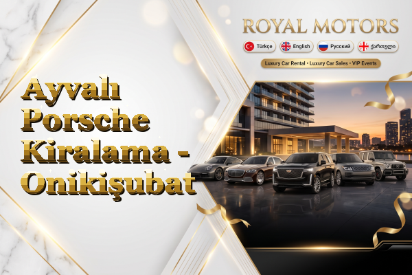 Ayvalı Porsche Kiralama - Onikişubat