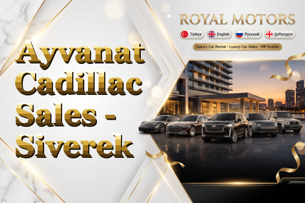 Ayvanat Cadillac Sales - Siverek