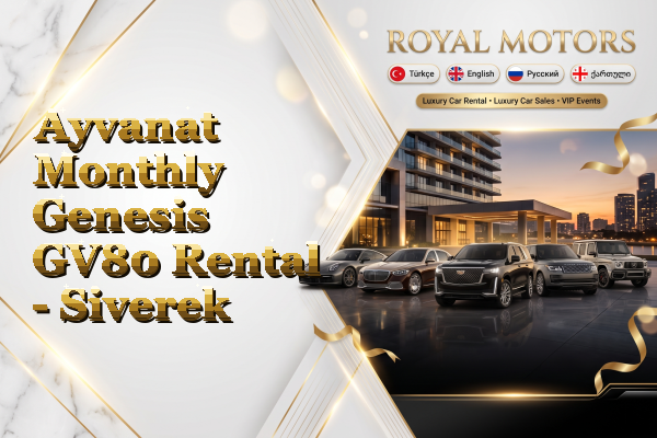 Ayvanat Monthly Genesis GV80 Rental - Siverek