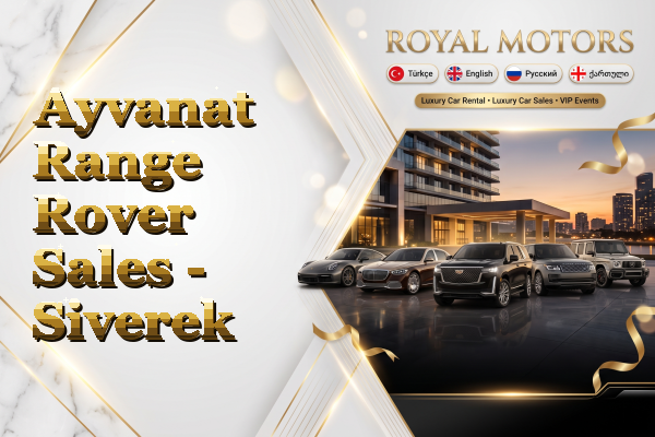 Ayvanat Range Rover Sales - Siverek