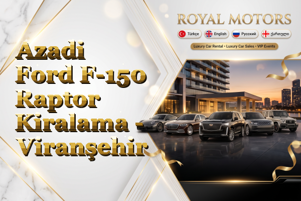 Azadi Ford F-150 Raptor Kiralama - Viranşehir