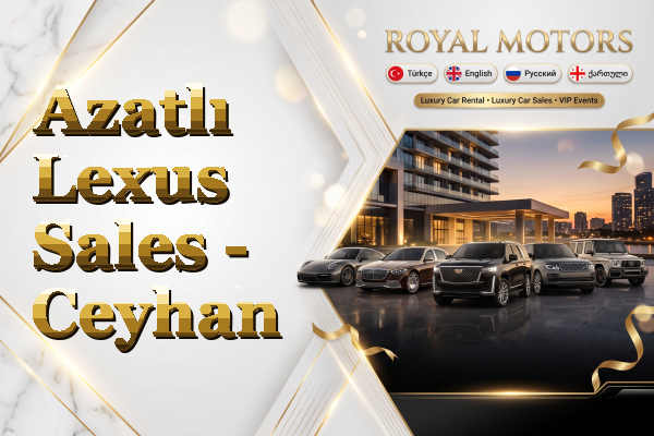 Azatlı Lexus Sales - Ceyhan
