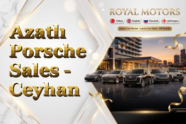 Azatlı Porsche Sales - Ceyhan