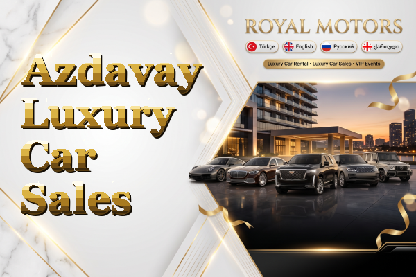 Azdavay Luxury Car Sales