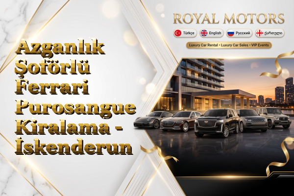 Azganlık Şoförlü Ferrari Purosangue Kiralama - İskenderun