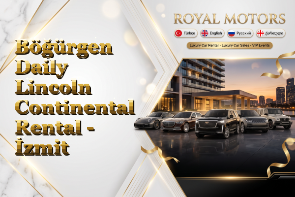Böğürgen Daily Lincoln Continental Rental - İzmit