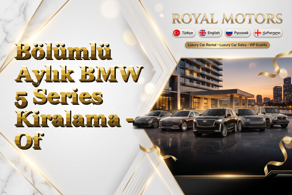 Bölümlü Aylık BMW 5 Series Kiralama - Of