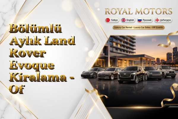 Bölümlü Aylık Land Rover Evoque Kiralama - Of