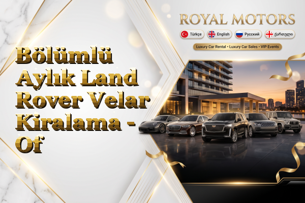 Bölümlü Aylık Land Rover Velar Kiralama - Of