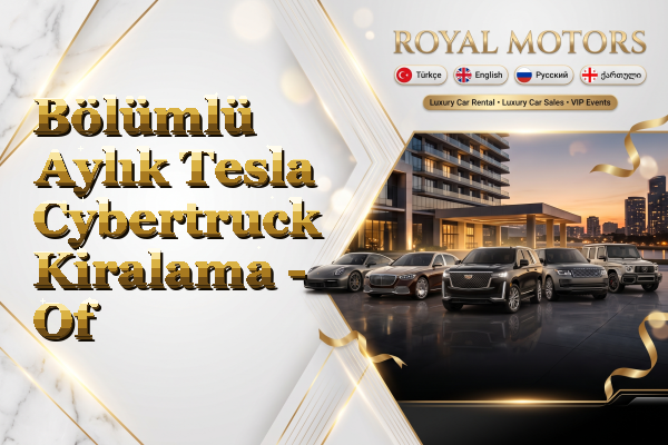Bölümlü Aylık Tesla Cybertruck Kiralama - Of