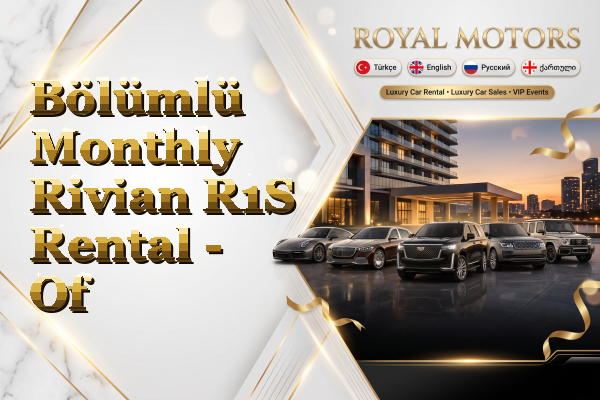 Bölümlü Monthly Rivian R1S Rental - Of